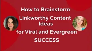 HOW TO Brainstorm Linkworthy Content Ideas for Viral and Evergreen Success  | Smarty LIVE! #12