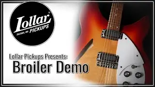 LOLLAR PICKUPS - Broiler Demo