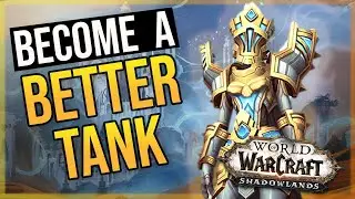 4 TANKING Tips - Be A Better Tank - WoW Shadowlands Mythic Plus and Raiding