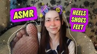 ASMR : feet, shoes 