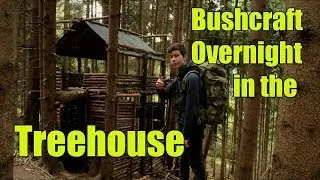 Bushcraft Overnight in the Treehouse!