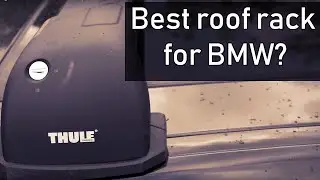 Installing Thule  roof rack on BMW 335i (f30)