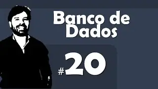 Questões Banco de Dados para concursos | Aula 20