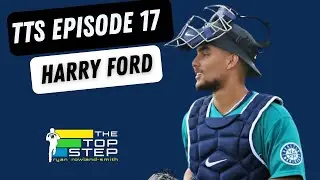 TTS Ep.17 Mariners Top Prospect Harry Ford Talks Trade Deadline, Futures Game, and Catching.