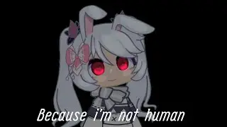 ★| Because i'm not human. | meme animation | Gacha Club | Tangledtale |♡