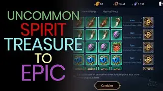 UNCOMMON SPIRIT TREASURE TO EPIC TREASURE SPIRIT CHALLENGE