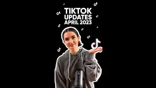 TikTok Updates | April 2023