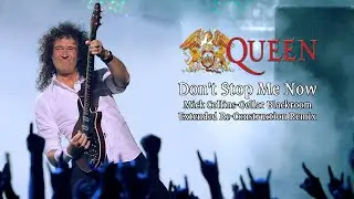 Don't Stop Me Now (Mick Collins-Gellar Extended Blackroom Re-Construction Remix) - Queen