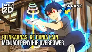DITRANSFER KE ISEKAI JADI PENYIHIR OVERPOWER DAN PENGUASA ELEMEN TERKUAT