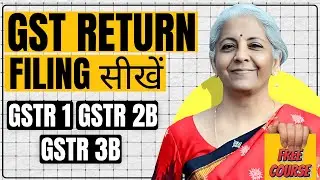 GST Return Filing in 2024: Understanding GSTR Forms and Filing Process | Step-by-Step Guide