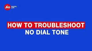 How To Troubleshoot No Dial Tone On JioFiber Voice Connection - Reliance Jio