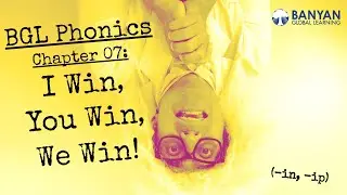 I Win, You Win, We Win! | Phonics Chapter 7 | Banyan Global Learning Music