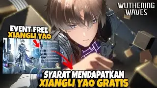Syarat Mendapatkan Xiangli Yao! Showcase Resonator Xiangli Yao - Wuthering Waves Ditusi