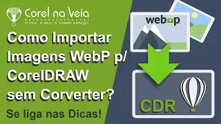 Como Importar Imagens WebP para o CorelDRAW sem Converter