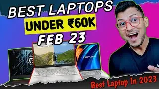 Top 5 Best Laptop Under 60000 in 2023⚡BEST LAPTOP UNDER 60000⚡Best Laptop Under 60000 In India 2023