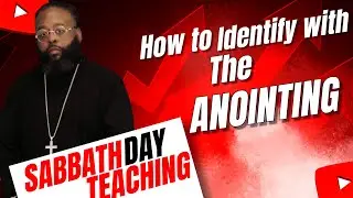 How to Identify with the Anointing
