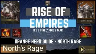 Orange Hero Guide - North's Rage - Rise Of Empires Ice & Fire