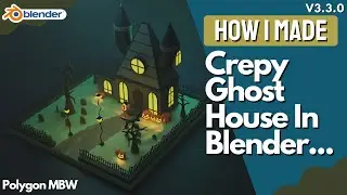 CrepyGhost House Tutorial in Blender 3.3 | Polygon MBW