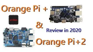 Review : Orange Pi plus and OPi plus 2 in 2020 Allwinner H3