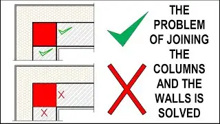 WALL AND COLUMN JOINING PROBLEM SOLVED