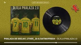 Phalaza de deejay, 4THEE_ZA & Datboifresh - Dlxla Phalaza 2.0 (Official Audio)