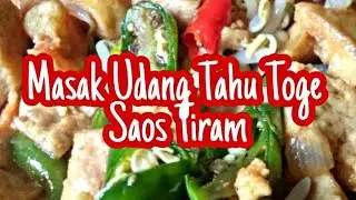 Masak Udang Tahu Toge Saos Tiram
