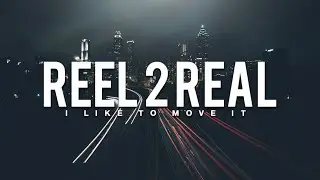Reel 2 Real - I Like To Move It 🦁 (BERGE Trap Remix)