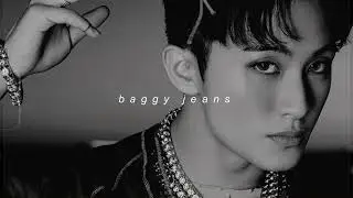 nct u - baggy jeans (sped up + reverb)