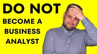 Top 5 Reasons NOT to Become a Business Analyst