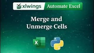xlwings - Merging & Unmerging in Excel Workbooks with Python | Data Automation