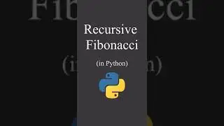 Recursive Fibonacci in Python // 