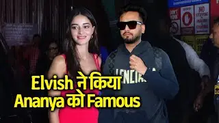 Elvish Yadav Ne Kiya Ananya Pandey Ki Web Series Ko Promote