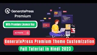 🔥GeneratePress Premium Theme Customization with premium license key | GeneratePress Theme Premium