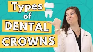 Which Type of Dental Crown Is Best for You? | Dr. Rachel Miro