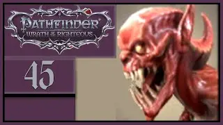 The Impossible Fight - Let's Play Pathfinder: Wrath of the Righteous - 45