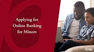 Applying for Online Banking for Minors