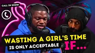 Fresh and Fit Advice Caller Not To Waste A Girls Time Unless They Do This First!