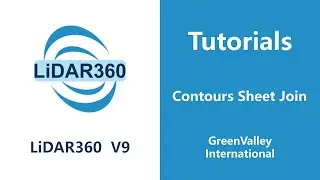 LiDAR360 V9 - Terrain | Contours Sheet Join LiDAR Software Tutorial