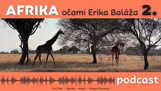 Afrika očami Erika Baláža 2. diel