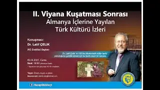 II. Viyana Kuşatması Sonrası Almanya İçlerine Yayılan Türk Kültürü İzleri - Dr. Latif Çelik