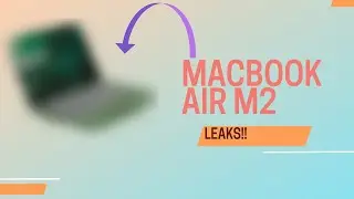 All we know about the MacBook Air M2!!