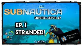 Stranded! | Subnautica Survival Let's Play 001 | XboxOne Game Pass