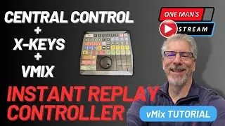 Replay Controller for vMix: Central Control and X-Keys 68 Jog/Shuttle | One Man's Stream Episode 84