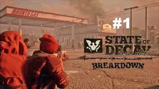 State Of Decay: Breakdown - Прохождение - 1 серия