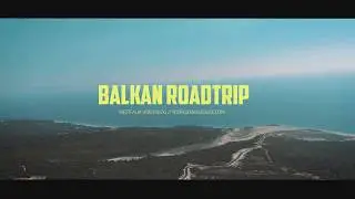 BAŁKANY  busem /// BALKANS ROAD TRIP by van