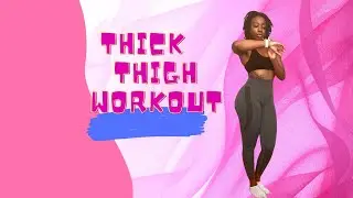 GET THICKER THIGHS AT HOME || THICK THIGH WORKOUT CIRCUIT || HOME WORKOUT ||