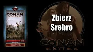 Zbierz Srebro ♻️ CONAN EXILES