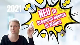Webex Meeting Breakout Rooms - Was ist NEU?