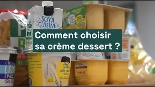 Comment choisir sa crème dessert ?