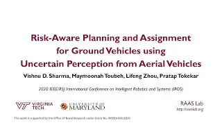 IROS'20: Risk-Aware Planning and Assignment for Ground Vehicles using Uncertain Perception from UAV